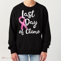 Last Day Of Chemo Pink Funny Breast Cancer Survivor Women's Sweatshirt thumb 0