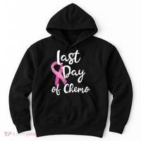 Last Day Of Chemo Pink Funny Breast Cancer Survivor Hoodie thumb 0