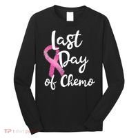 Last Day Of Chemo Pink Funny Breast Cancer Survivor Long Sleeve Shirt thumb 0