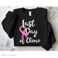 Last Day Of Chemo Pink Funny Breast Cancer Survivor Sweatshirt thumb 2