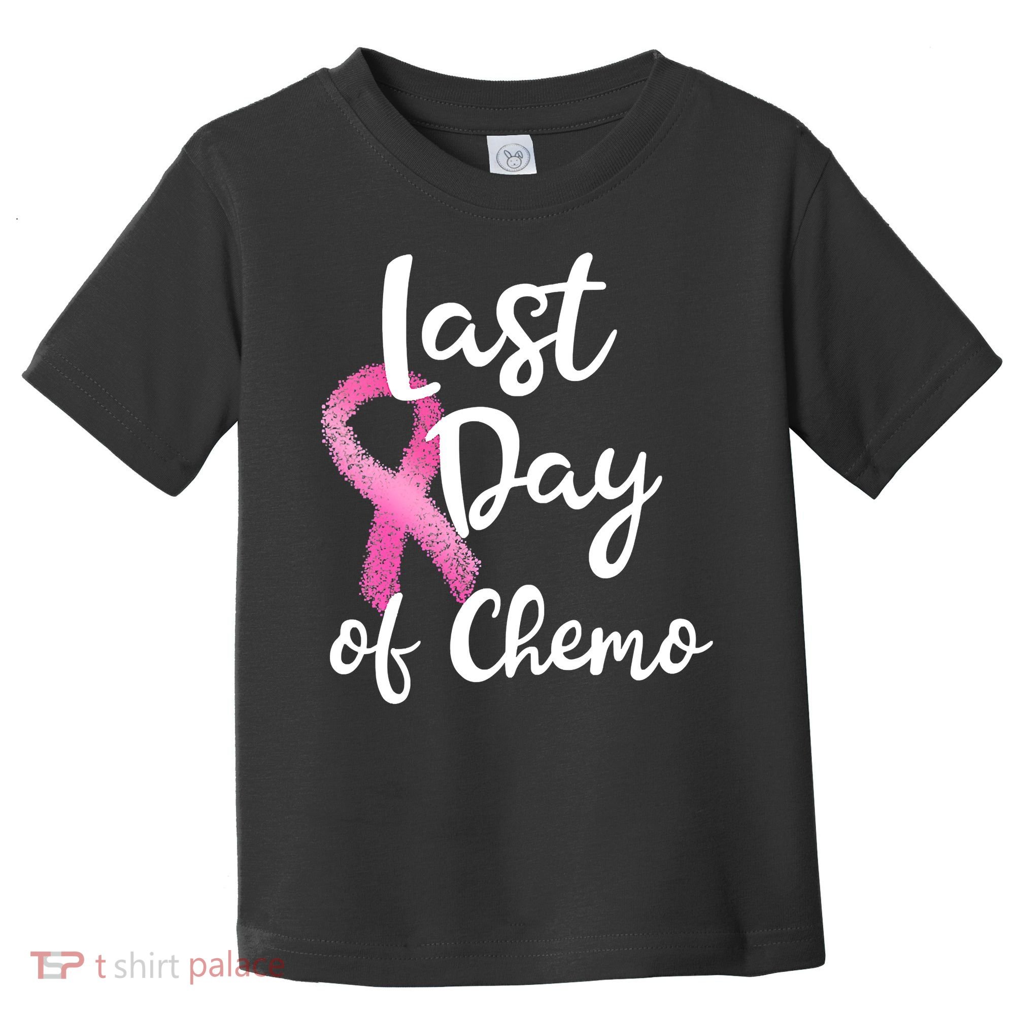 Last Day Of Chemo Pink Funny Breast Cancer Survivor Toddler T-Shirt