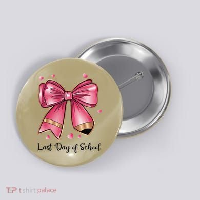 Last Day Of School Coquette Bow Teachers Graduatio Button