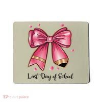 Last Day Of School Coquette Bow Teachers Graduatio Mousepad thumb 0