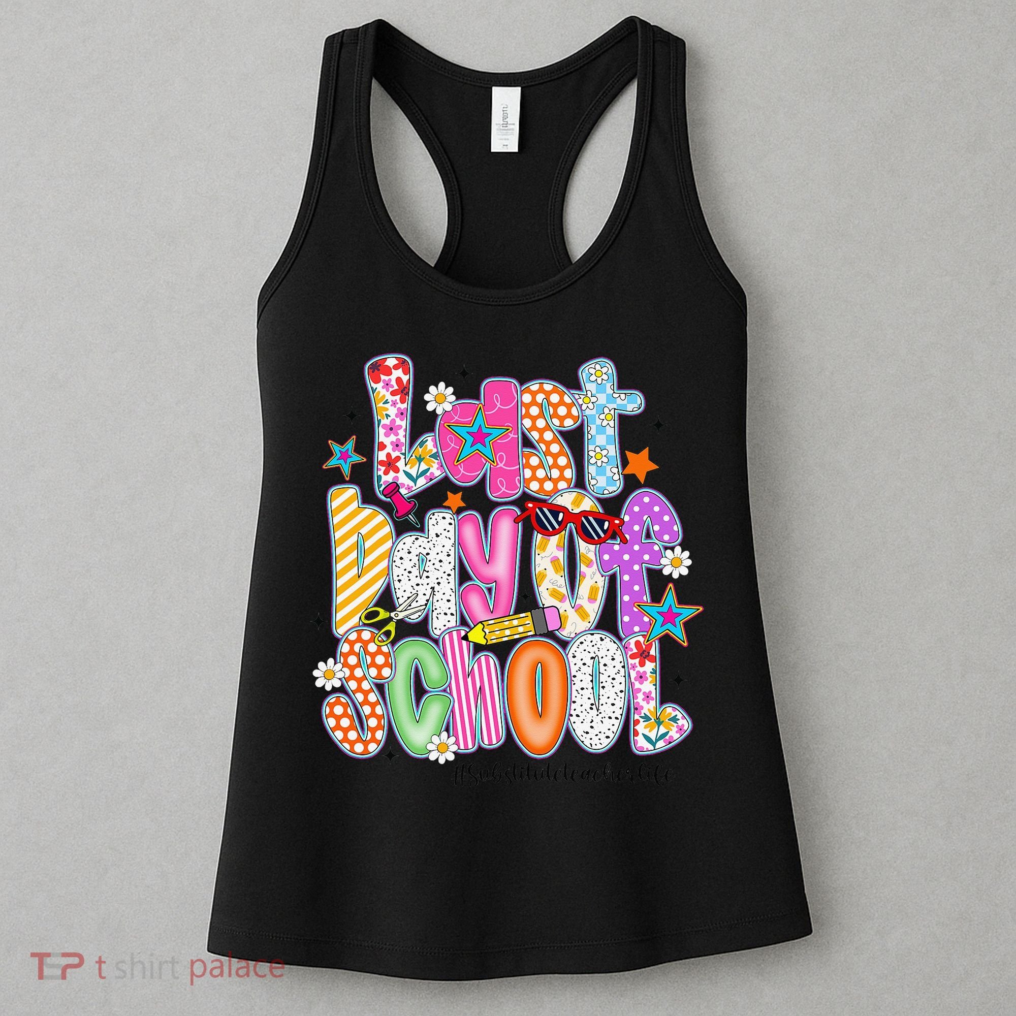 Last Day Of School Substitute Teacher Life Funny Summer Women's Tank Top