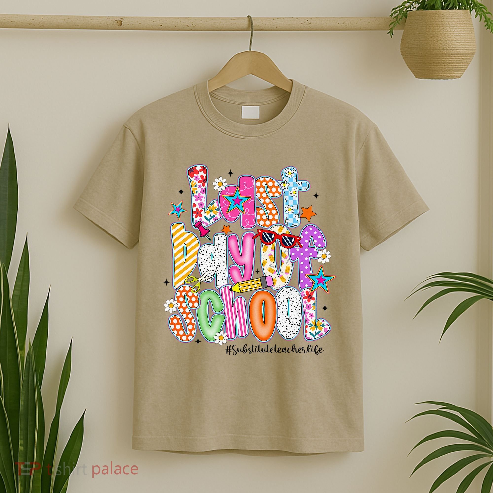 Last Day Of School Substitute Teacher Life Funny Summer T-Shirt