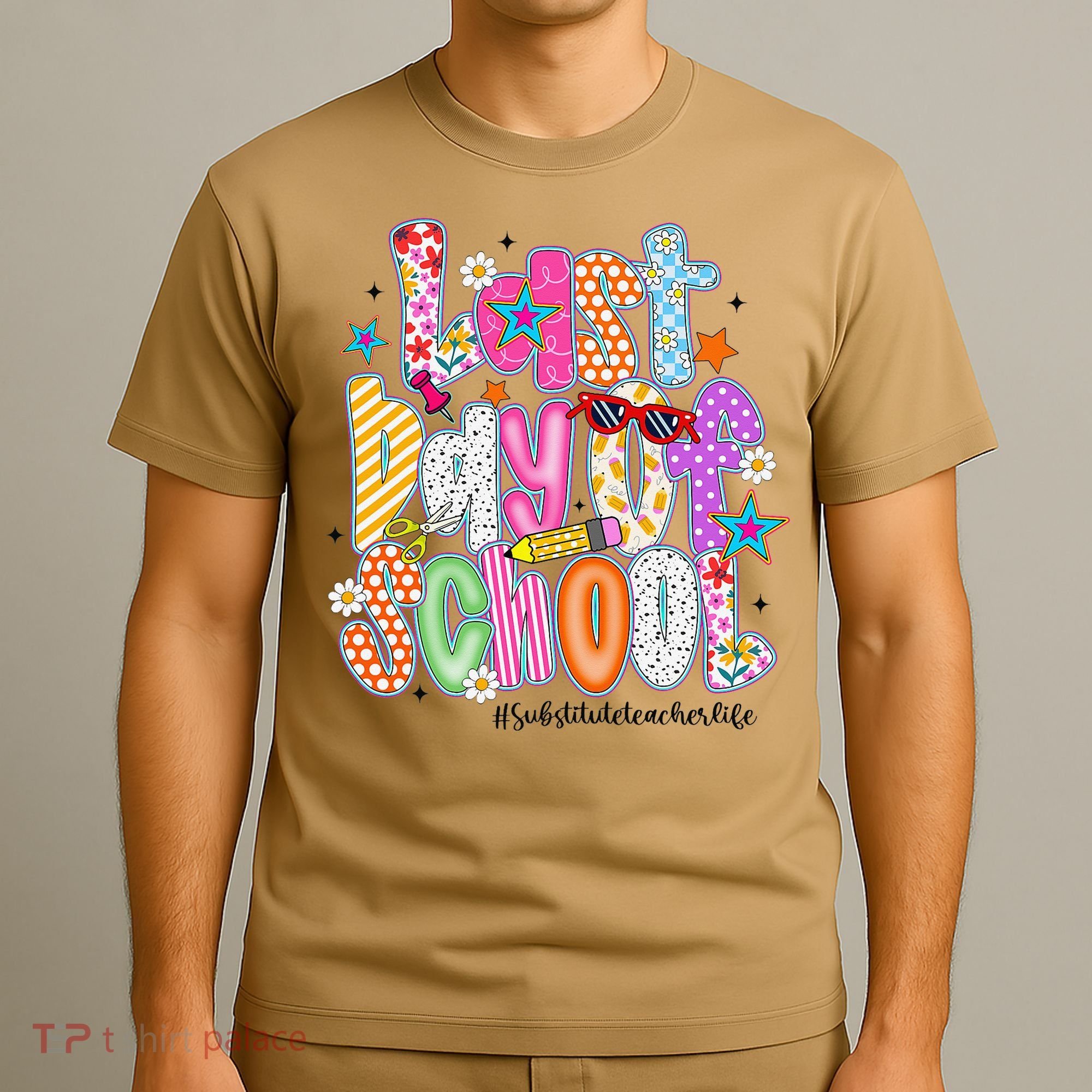 Last Day Of School Substitute Teacher Life Funny Summer T-Shirt