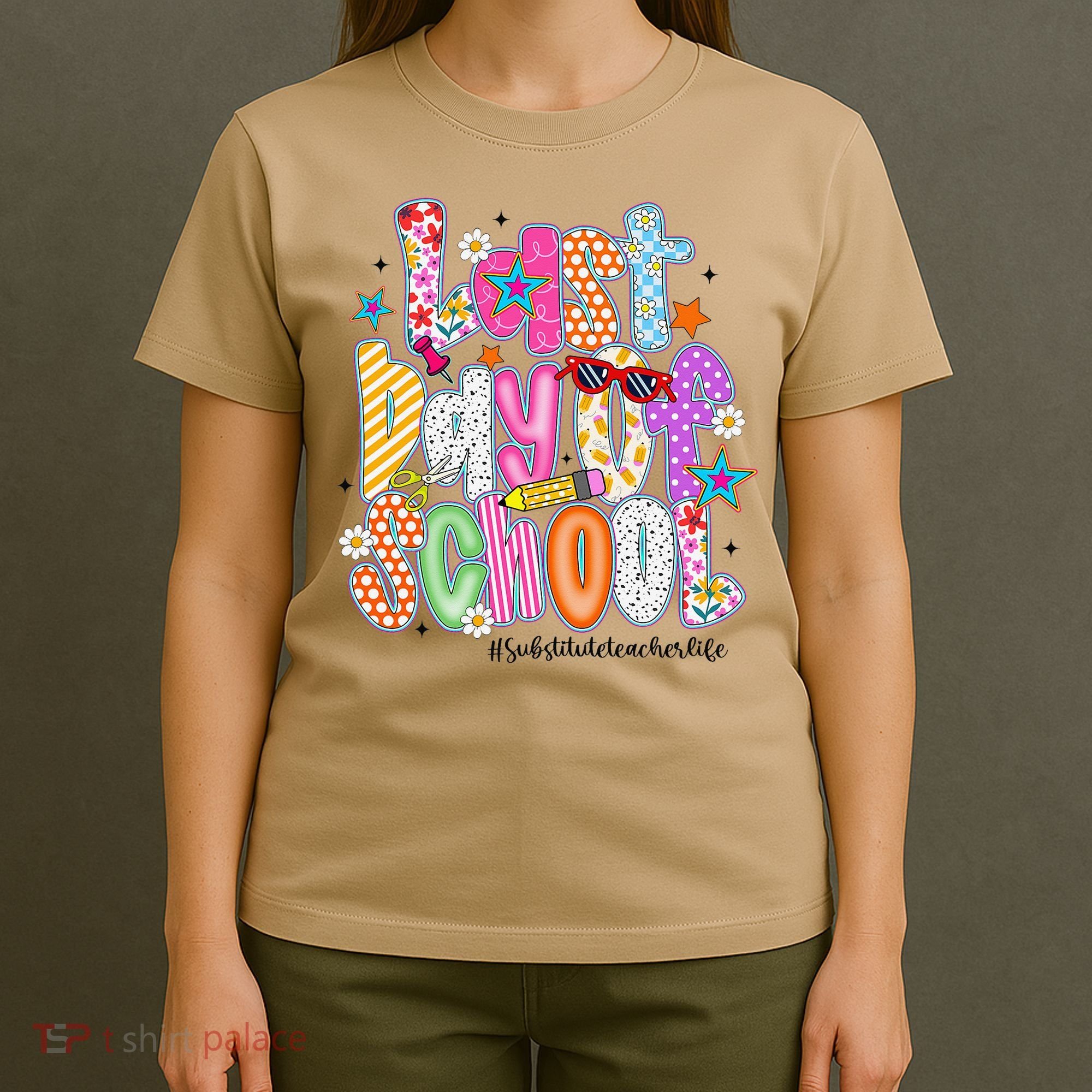 Last Day Of School Substitute Teacher Life Funny Summer T-Shirt