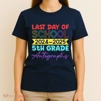 Last Days Of School 20242025 5th Grade Autographs T-Shirt thumb 4