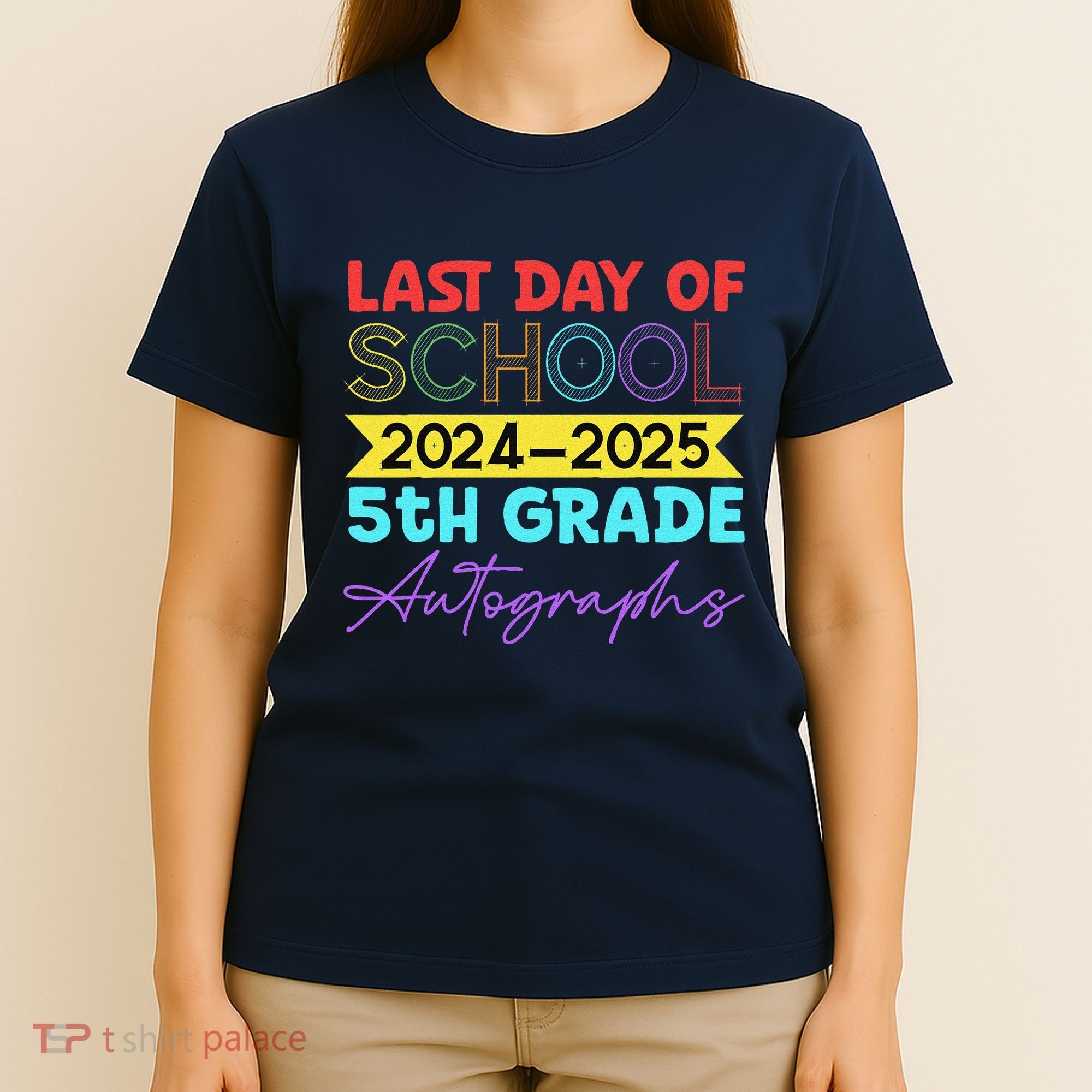 Last Days Of School 20242025 5th Grade Autographs T-Shirt