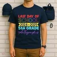 Last Days Of School 20242025 5th Grade Autographs T-Shirt thumb 6