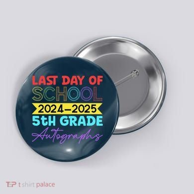 Last Days Of School 20242025 5th Grade Autographs Button