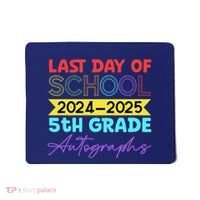 Last Days Of School 20242025 5th Grade Autographs Mousepad thumb 0