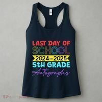 Last Days Of School 20242025 5th Grade Autographs Women's Tank Top thumb 3