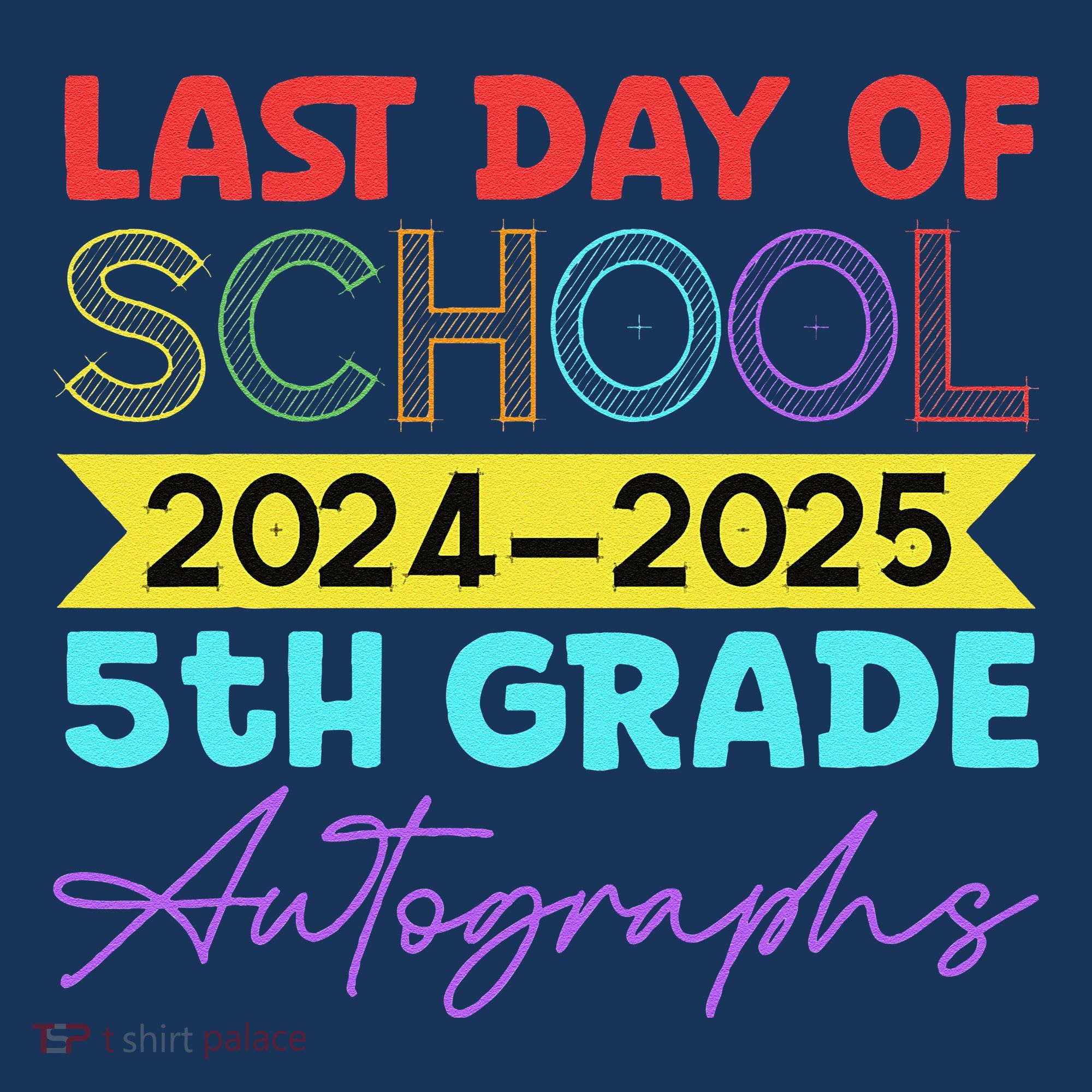 Last Days Of School 20242025 5th Grade Autographs Baby Bodysuit