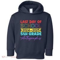 Last Days Of School 20242025 5th Grade Autographs Toddler Hoodie thumb 0