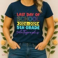 Last Days Of School 20242025 5th Grade Autographs Women's T-Shirt thumb 2