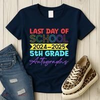 Last Days Of School 20242025 5th Grade Autographs Women's T-Shirt thumb 3