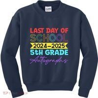 Last Days Of School 20242025 5th Grade Autographs Kids Sweatshirt thumb 0