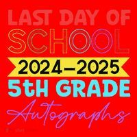 Last Days Of School 20242025 5th Grade Autographs Santa Hat thumb 1