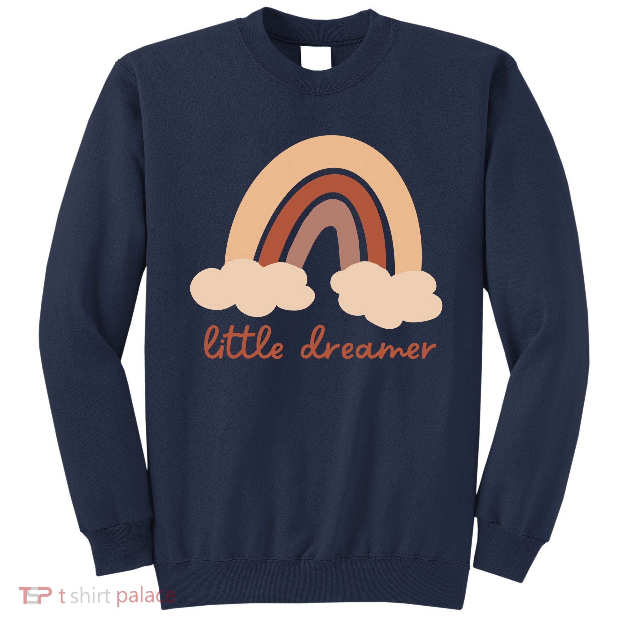 Little Dreamer Rainbow Cute Gift Sweatshirt