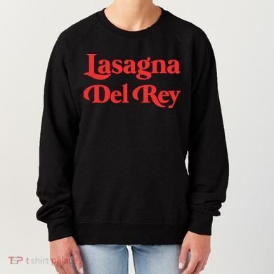 Lasagna Del Rey Women's Sweatshirt