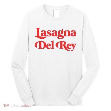 Lasagna Del Rey Long Sleeve Shirt