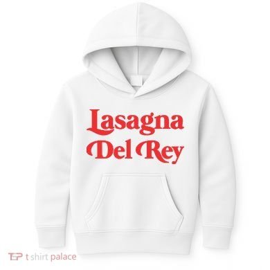 Lasagna Del Rey Kids Hoodie