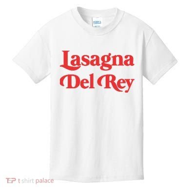 Lasagna Del Rey Kids T-Shirt