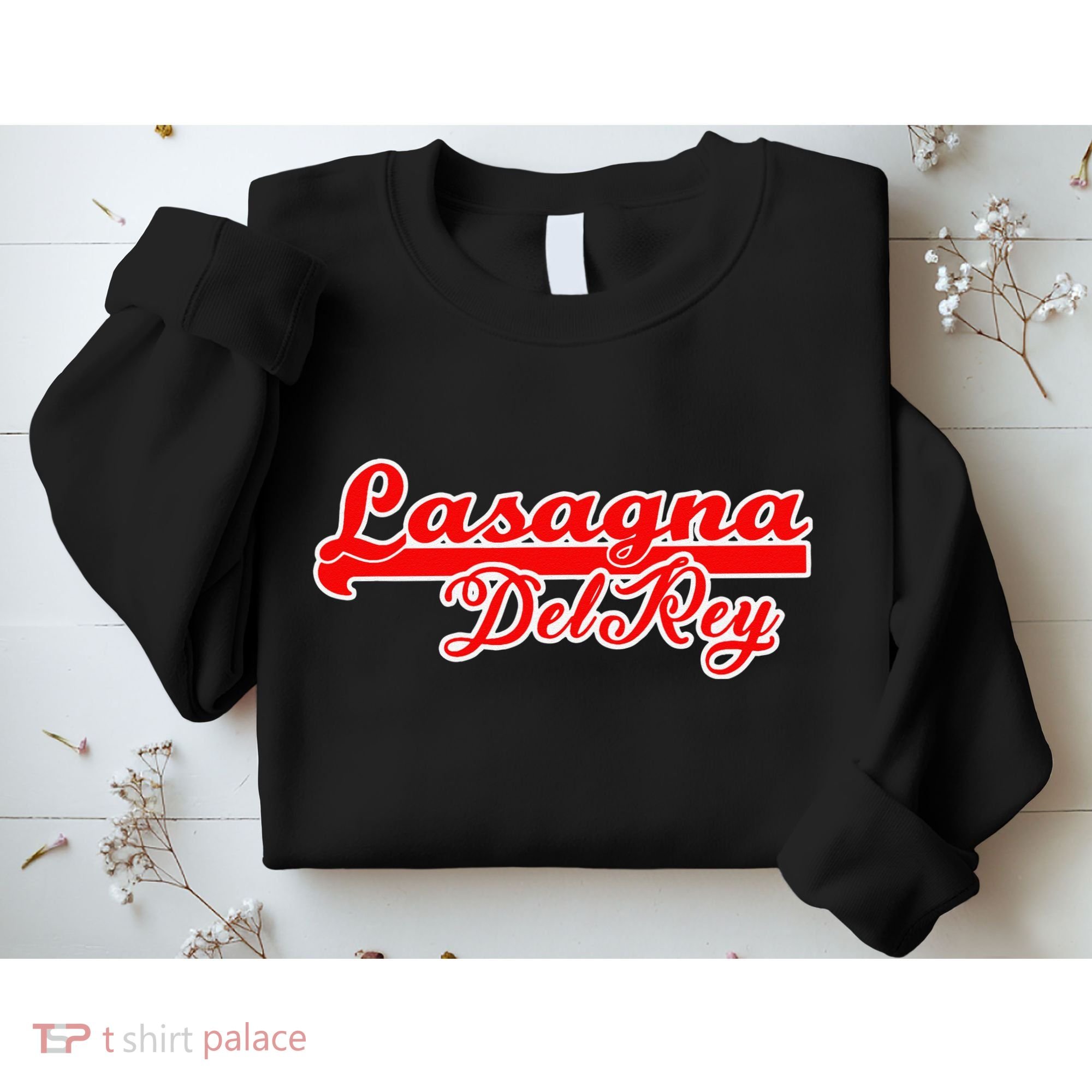 Lasagna Del Rey Italian Food Sweatshirt