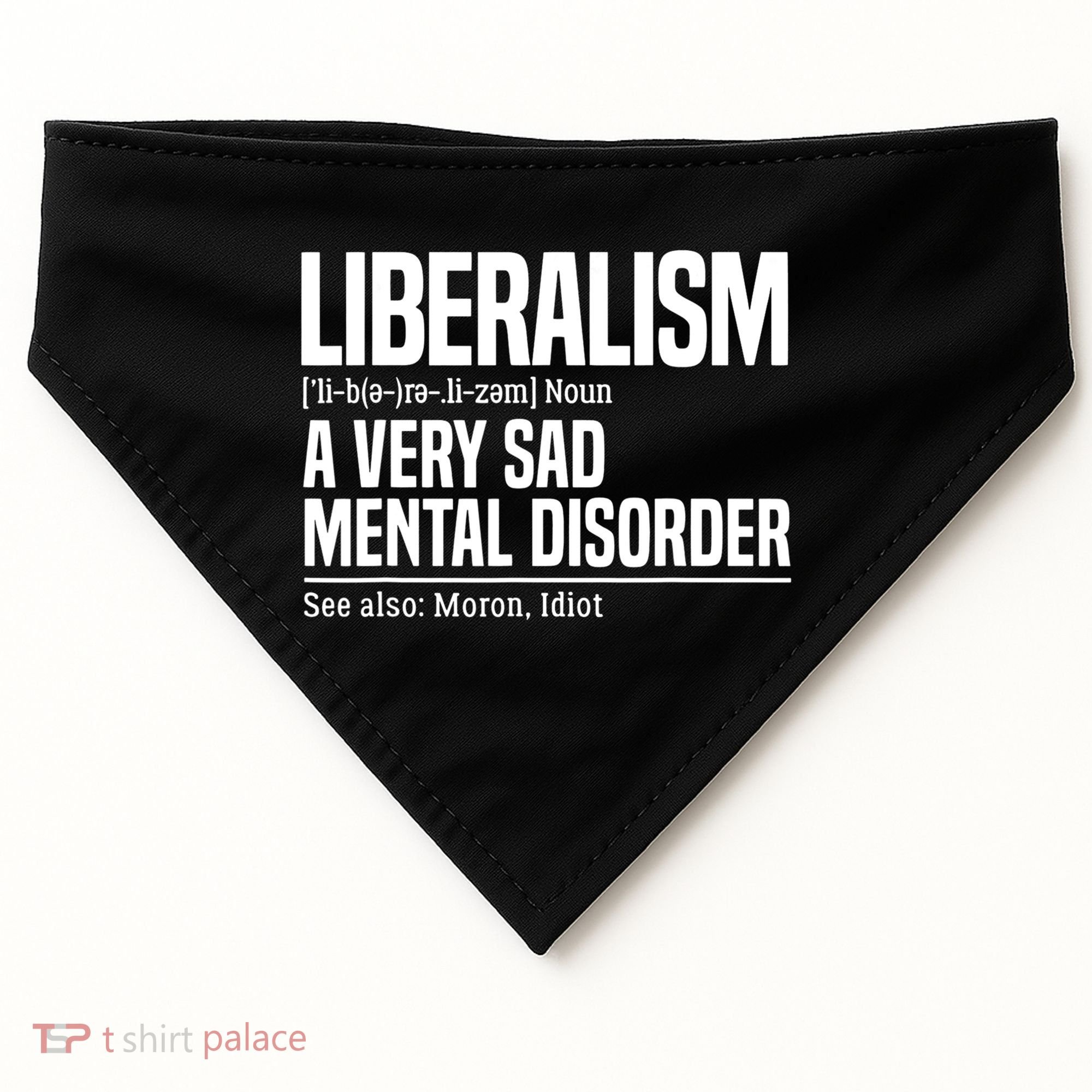 Liberalism Definition Sad Mental Disorder Funny Political USA-Made Doggie Bandana