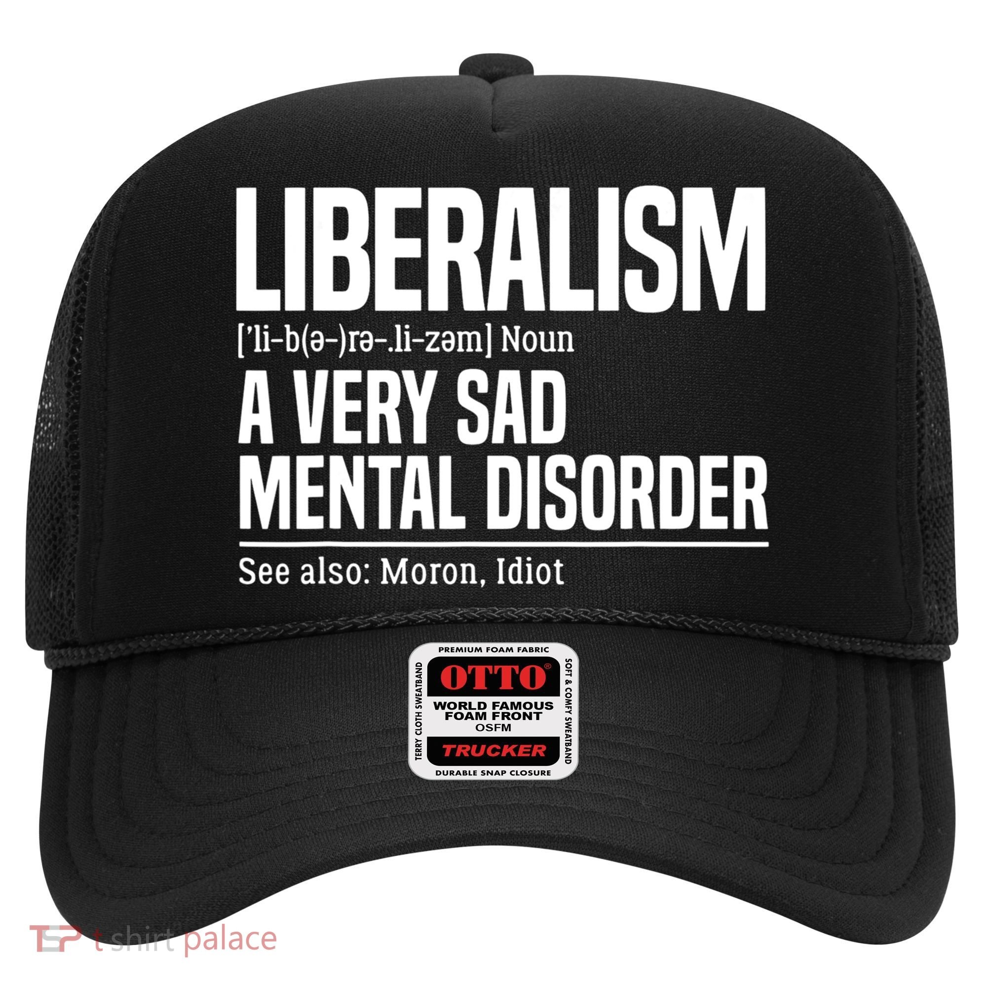Liberalism Definition Sad Mental Disorder Funny Political Hat