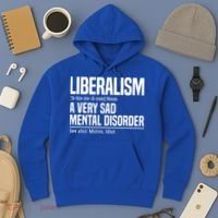 Liberalism Definition Sad Mental Disorder Funny Political Hoodie thumb 3