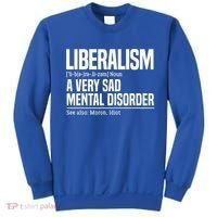 Liberalism Definition Sad Mental Disorder Funny Political Sweatshirt thumb 0