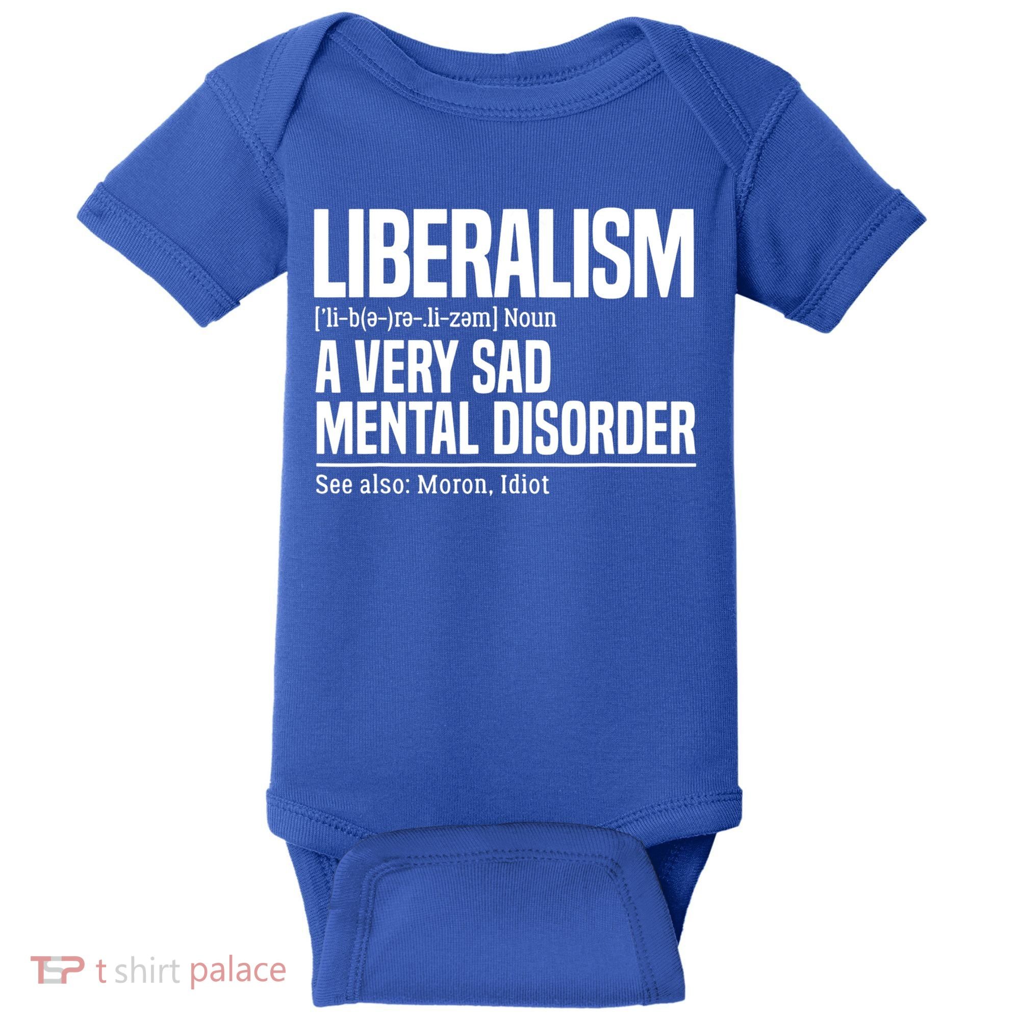 Liberalism Definition Sad Mental Disorder Funny Political Baby Bodysuit
