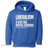 Liberalism Definition Sad Mental Disorder Funny Political Toddler Hoodie thumb 0