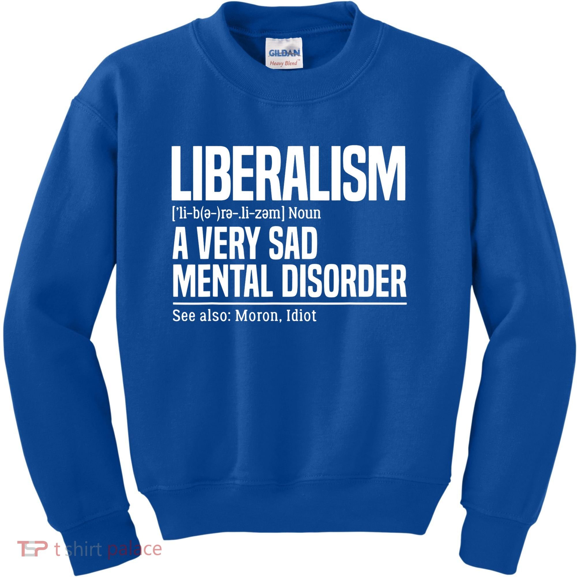 Liberalism Definition Sad Mental Disorder Funny Political Kids Sweatshirt