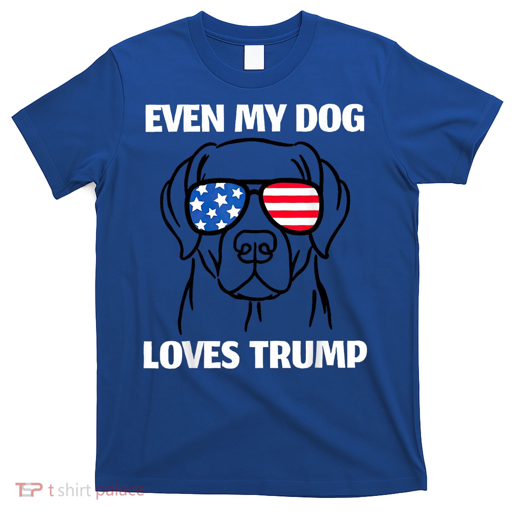 Labrador Dog Sunglasses Usa Flag Even My Dog Loves Trump T-Shirt