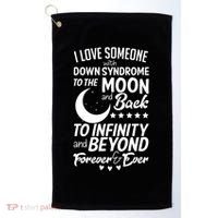 Love Someone With Down Syndrome Moon And Back Golf Towel thumb 0