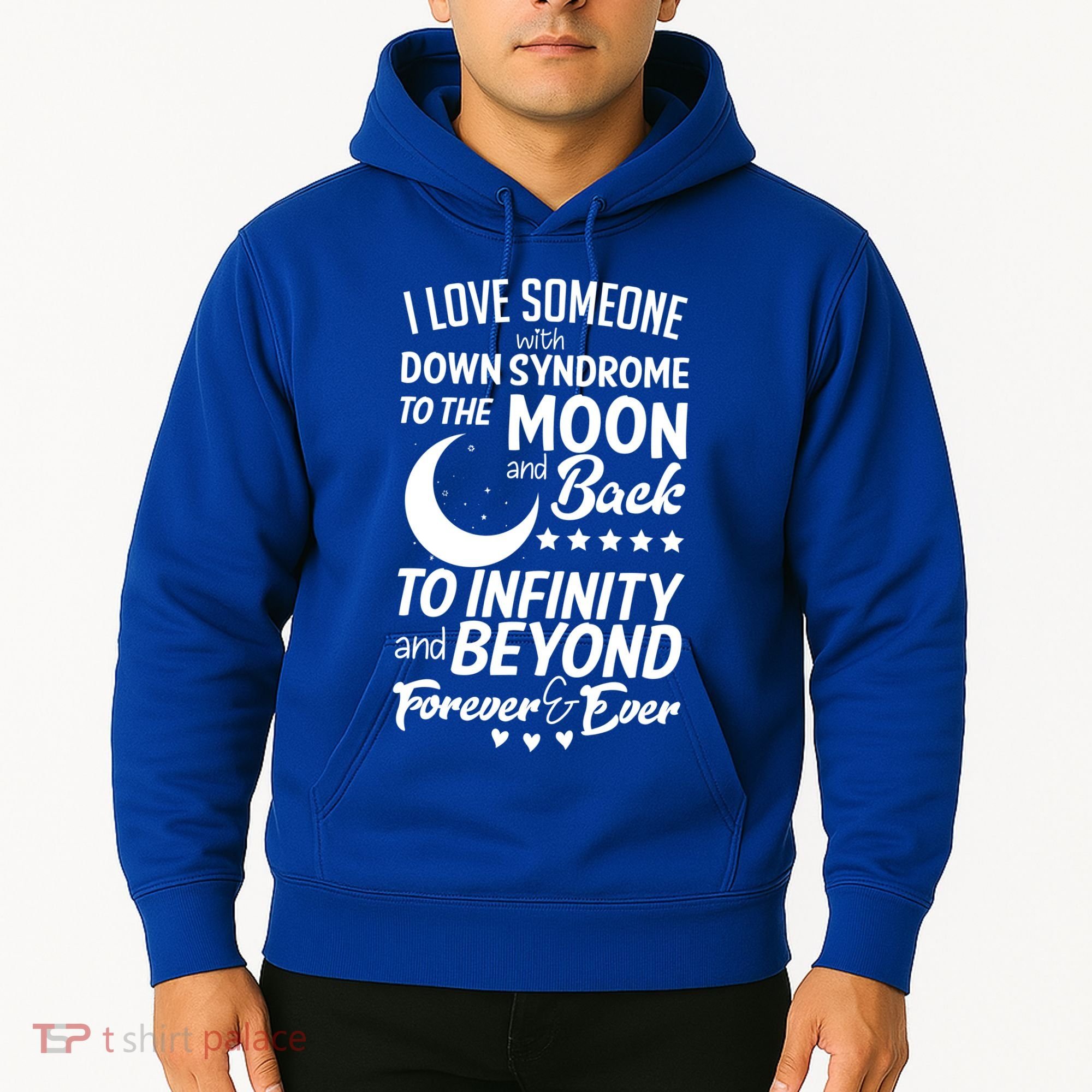 Love Someone With Down Syndrome Moon And Back Hoodie