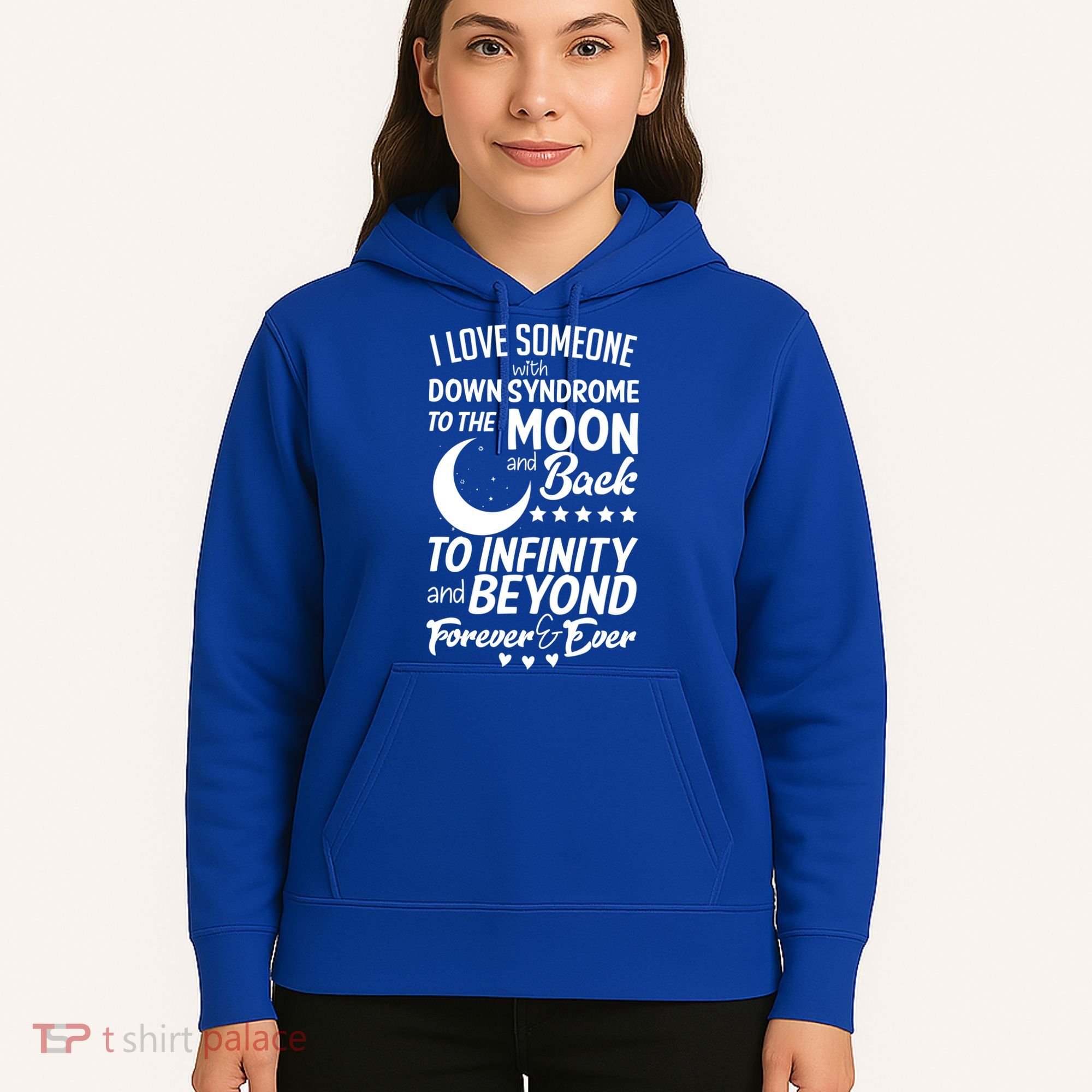 Love Someone With Down Syndrome Moon And Back Hoodie