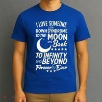 Love Someone With Down Syndrome Moon And Back T-Shirt thumb 3