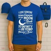 Love Someone With Down Syndrome Moon And Back T-Shirt thumb 6