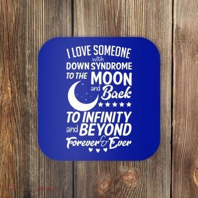 Love Someone With Down Syndrome Moon And Back Coaster