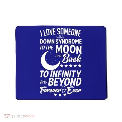 Love Someone With Down Syndrome Moon And Back Mousepad