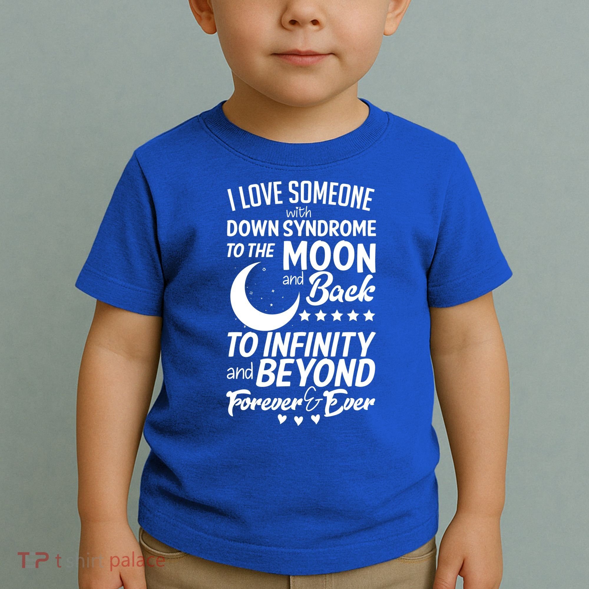 Love Someone With Down Syndrome Moon And Back Toddler T-Shirt