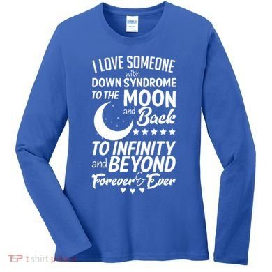 Love Someone With Down Syndrome Moon And Back Women's Long Sleeve Shirt