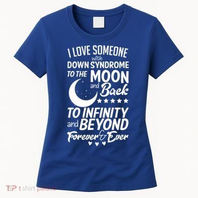 Love Someone With Down Syndrome Moon And Back Women's T-Shirt