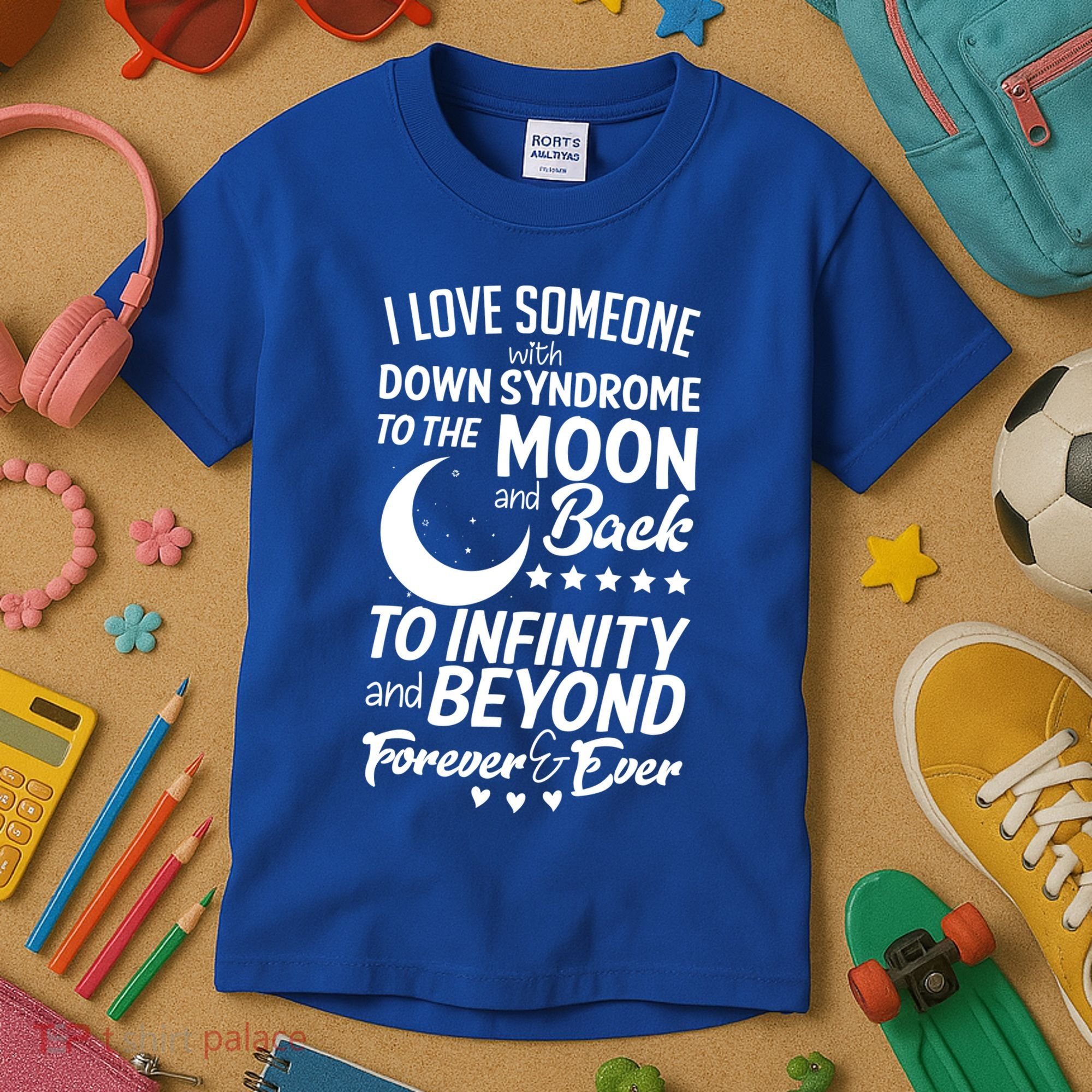 Love Someone With Down Syndrome Moon And Back Kids T-Shirt