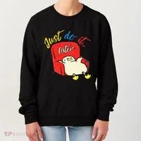 Lazy Duck Sit On The Sofa Do It Later Women's Sweatshirt thumb 0