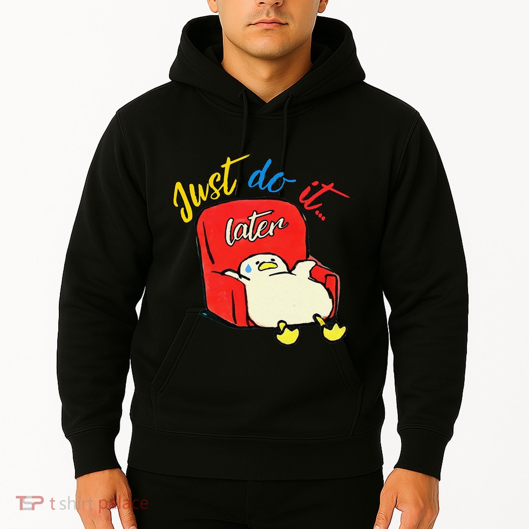 Lazy Duck Sit On The Sofa Do It Later Hoodie